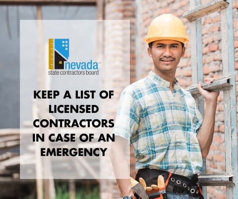 Keep a list of licensed contractors in case of an emergency.